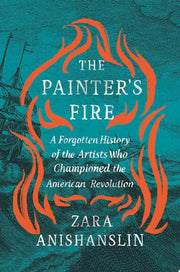 Painter's Fire: A Forgotten History of the Artists