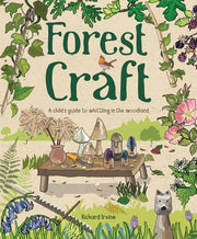 Forest Craft: A Child's Guide to Whittling in the