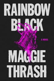 Rainbow Black A Novel