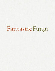 Fantastic Fungi