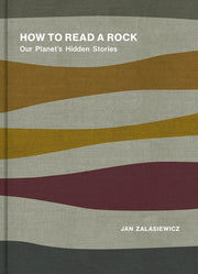 How to Read a Rock Our Planets Hidden Stories