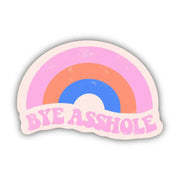 Bye Asshole Rainbow Sticker by Wild Lark