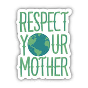Respect Your Mother Nature Sticker by Wild Lark