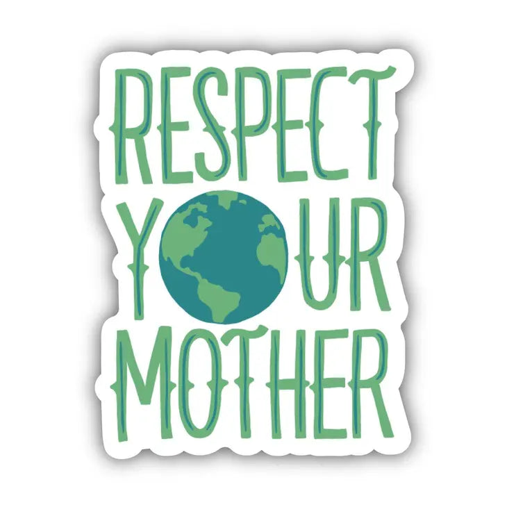Respect Your Mother Nature Sticker by Wild Lark