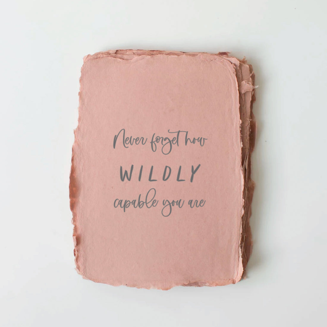 "Never forget how wildly capable you are" Card by Wild Lark
