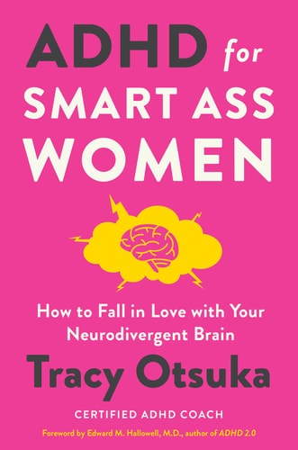 ADHD for Smart Ass Women How to Fall in Love with