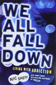 We all fall down: living with addiction