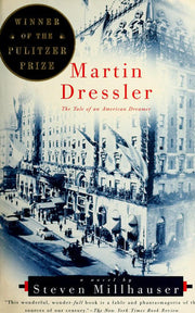 Martin Dressler : The Tale of an American Dreamer