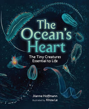 The Ocean's Heart The Tiny Creatures Essential to Life