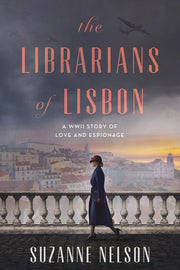 Librarians of Lisbon: A WWII Story of Love and Esp