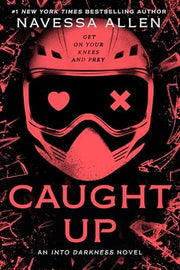 Caught Up: Into Darkness Trilogy