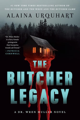 The Butcher Legacy - A Dr. Wren Muller Novel