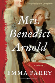 Mrs. Benedict Arnold - A Novel
