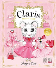 Dress Up Claris! Paper Doll Set A Claris: the Chicest Mouse in Paris Book