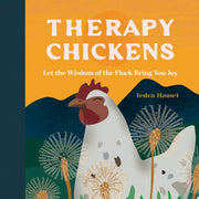 Therapy Chickens Let the Wisdom of the Flock Bring You Joy