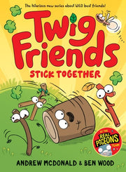 Twig Friends Stick Together Twig Friends #2