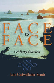 Face To Face: A Poetry Collection