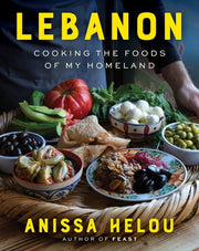 Lebanon Cooking the Foods of My Homeland