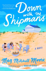 Down with the Shipmans A Novel
