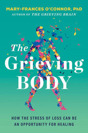 Grieving Body: How the Stress of Loss Can Be an Op