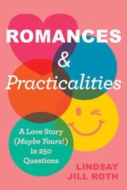 Romances & Practicalities: A Love Story (Maybe You