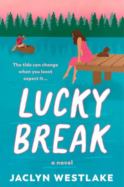 Lucky Break A Novel