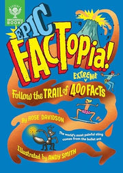 Epic FACTopia!: Follow the trail of 400 extreme fa