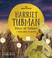 Harriet Tubman, Force of Nature: A biography in po