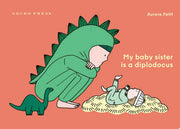 My Baby Sister Is a Diplodocus