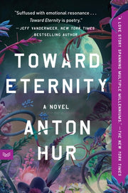 Toward Eternity A Novel