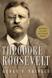 Theodore Roosevelt A Biography