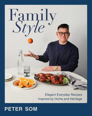 Family Style: Elegant Everyday Recipes Inspired by