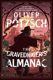 Gravedigger’s Almanac: A Novel