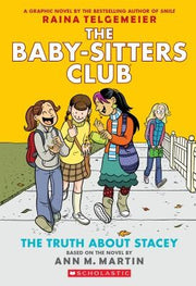 Truth about Stacey : a Graphic Novel