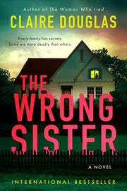 The Wrong Sister A Novel