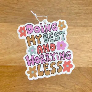Car Air Freshener - Doing My Best by Wild Lark