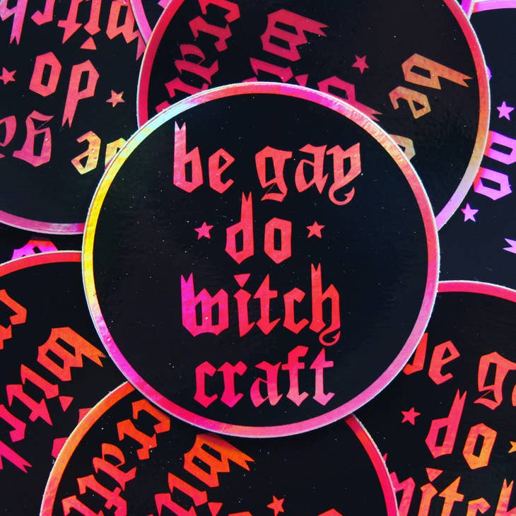Be Gay Do Witchcraft Holographic Sticker by Wild Lark