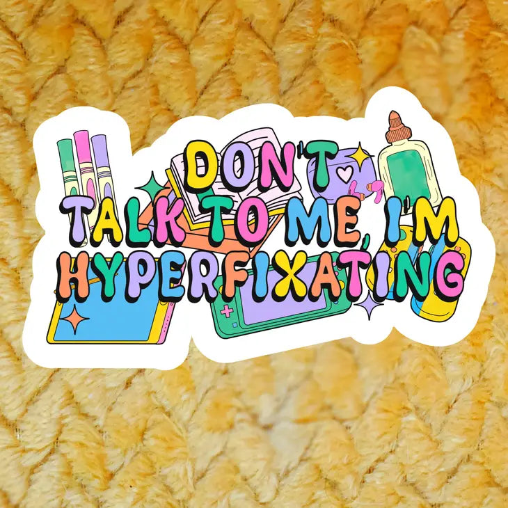 Hyperfixating Sticker by Wild Lark