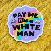 Pay Mw Like A White Man Sticker by Wild Lark