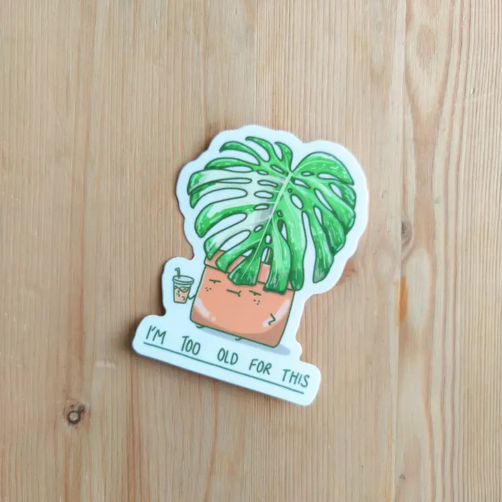 Too Old For This Vinyl Sticker by Wild Lark
