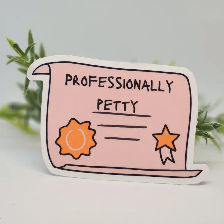 Professionally Petty Sticker by Wild Lark