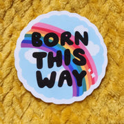 Born This Way Sticker by Wild Lark