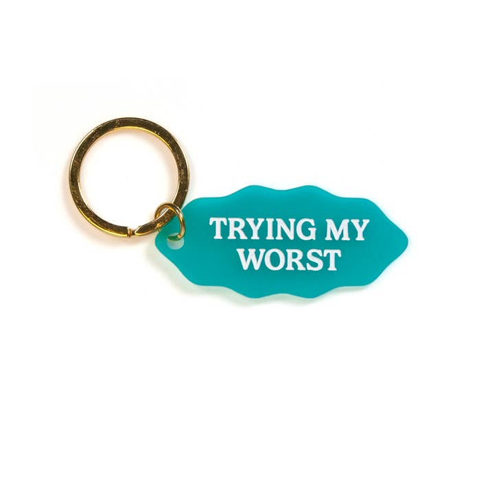 Trying My Worst - Key Tag by Wild Lark