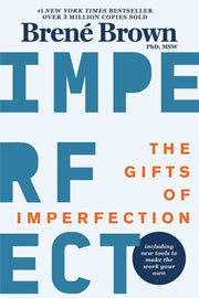 Gifts of Imperfection 10th Anniversary Edition Fea