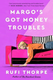 Margo's Got Money Troubles: A Novel