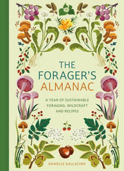 Forager's Almanac: A year of sustainable gathering