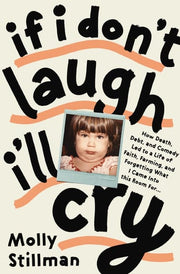 If I Don't Laugh, I'll Cry: How Death, Debt, and C