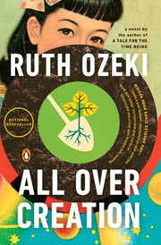 All Over Creation A Novel