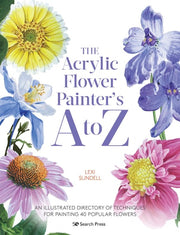 Acrylic Flower Painters A to Z: An Illustrated Dir