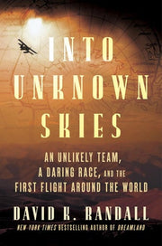 Into Unknown Skies: An Unlikely Team, a Daring Rac